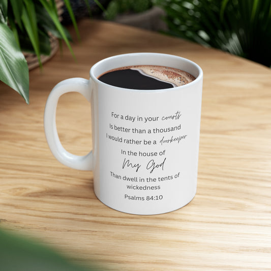 For a Day in Your Courts is Better Than a Thousand Christian Coffee Mug