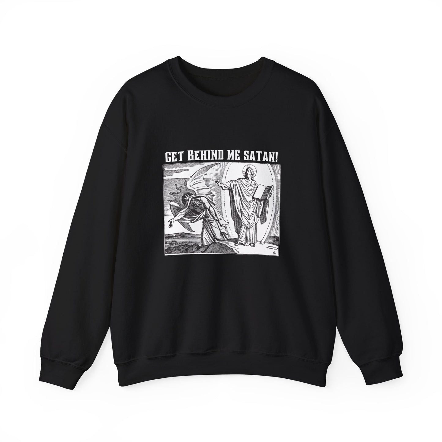 Get Behind Me Satan Christian Crewneck Sweat Shirt For Men