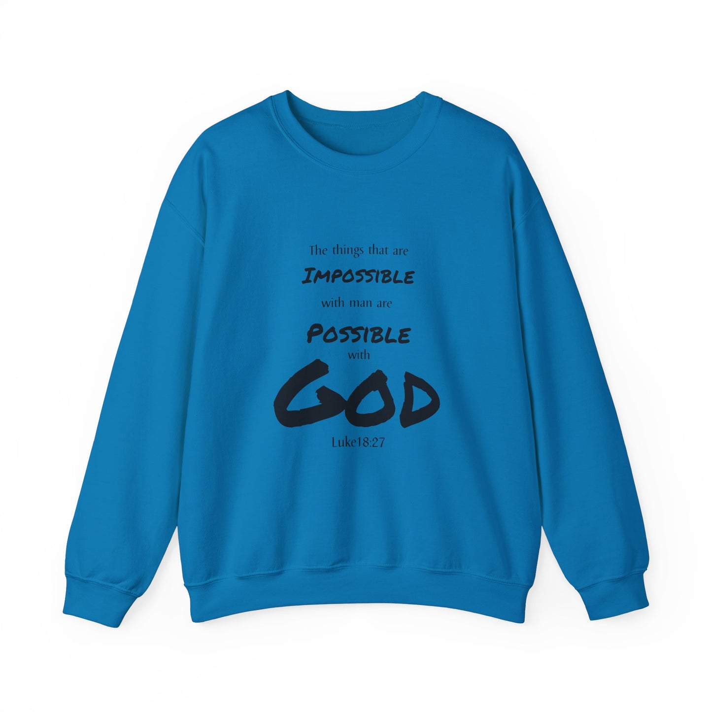 The Things That are Impossible for Man Are Possible For God Christian Crewneck Sweatshirt For Men