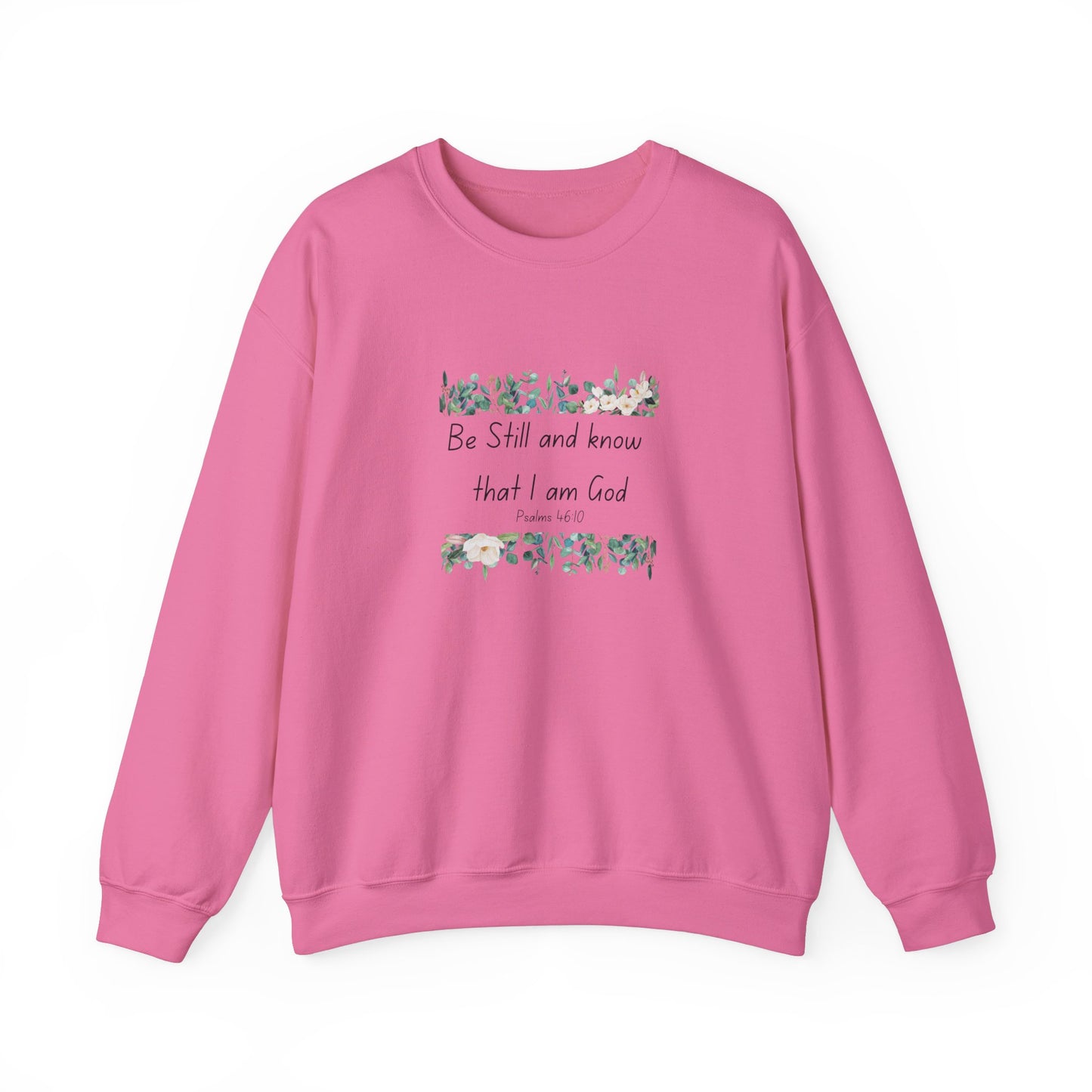 Be Still and Know That I am God Christian Crewneck Sweatshirt for Women