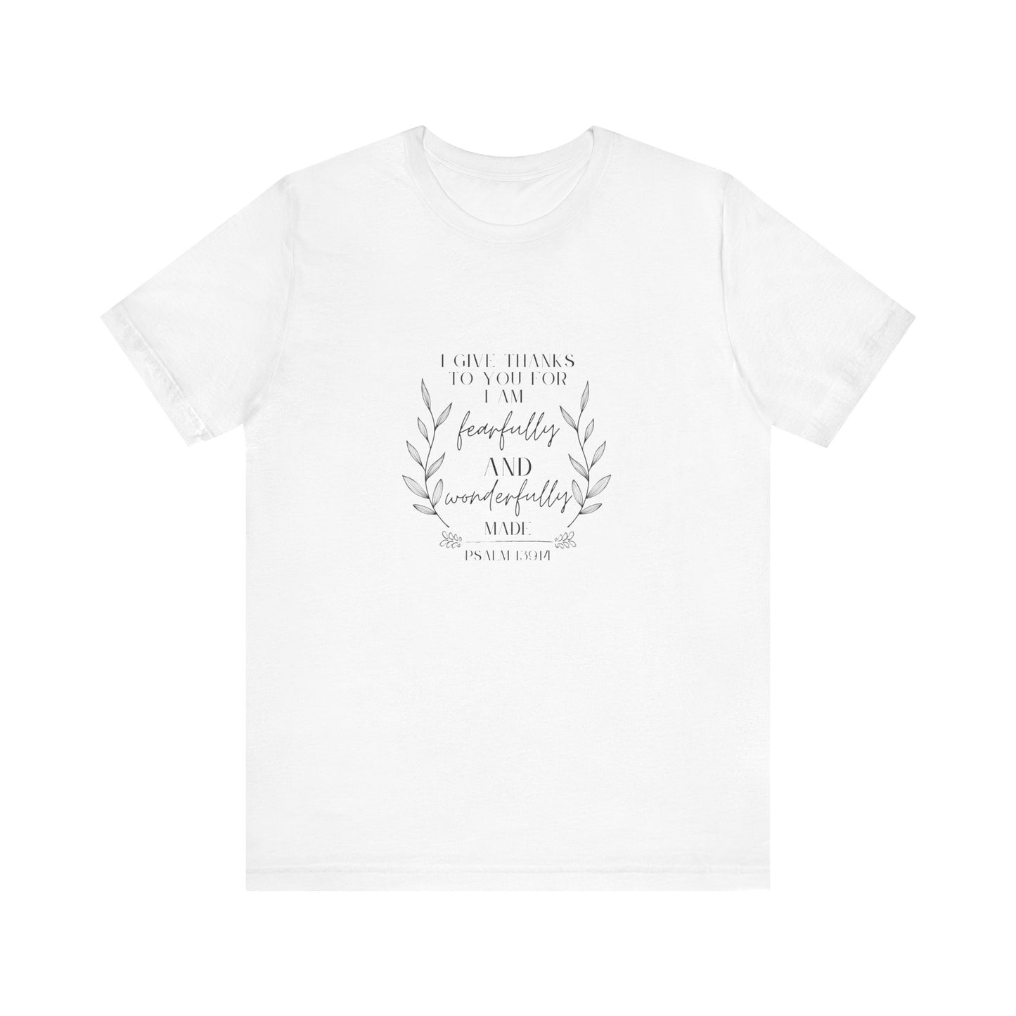 I Give Thanks To You For I Am Fearfully and Wonderfully Made Christian Tee Shirt For Women