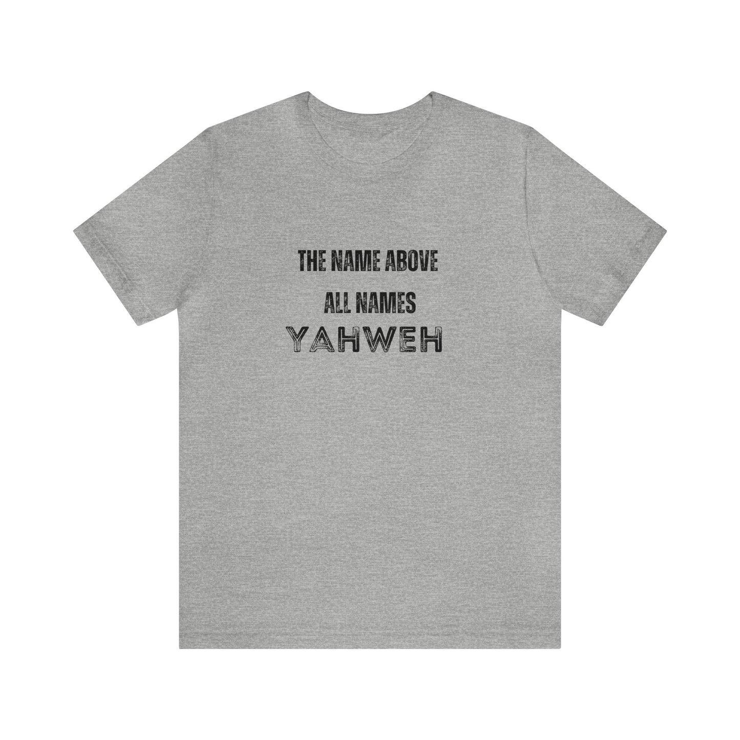 The Name Above of All Names Yahweh Men's T shirt