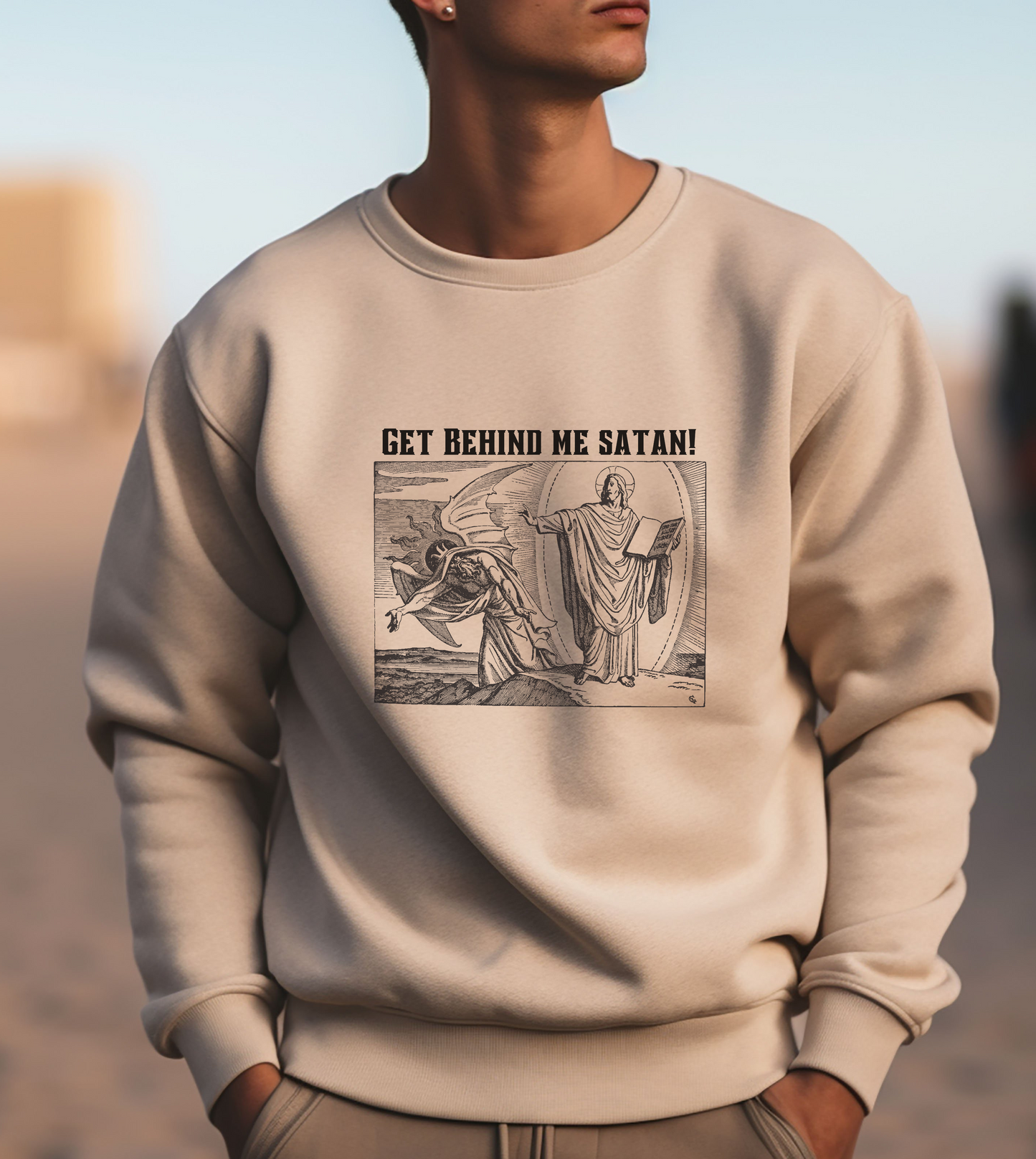 Get Behind Me Satan Christian Crewneck Sweat Shirt For Men