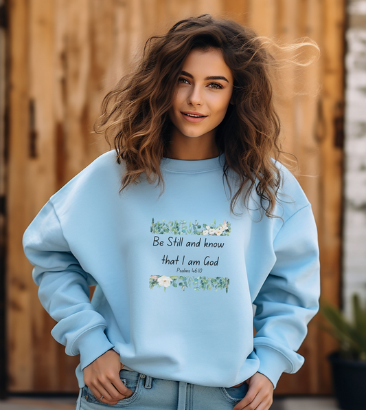 Be Still and Know That I am God Christian Crewneck Sweatshirt for Women